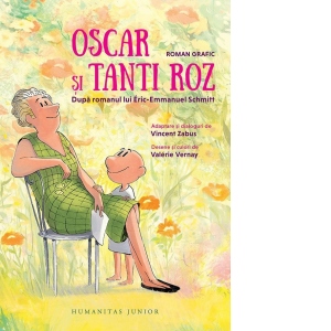 Carte Oscar si Tanti Roz. Roman grafic Autori Eric-Emmanuel Schmitt