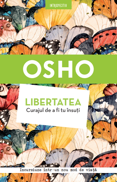 Carte Osho. Libertatea. Curajul de a fi tu însuți editura Litera
