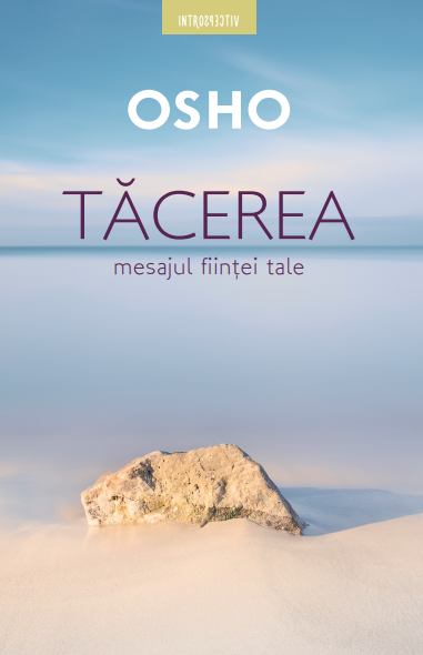Carte Osho. Tăcerea. Mesajul ființei tale editura Litera