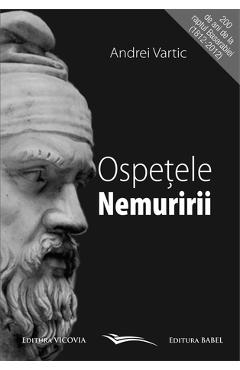 Carte Ospetele nemuririi - Andrei Vartic editura Andrei Vartic