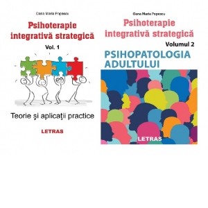 Carte Pachet 2 volume Psihoterapie integrativa strategica: Teorie si aplicatii practice