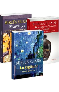 Carte Pachet 3 carti: Domnisoara Christina. Sarpele + La tiganci + Maitreyi - Mircea Eliade editura Mircea Eliade