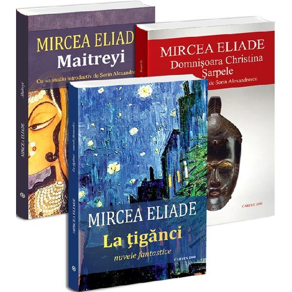 Carte Pachet 3 carti: Domnisoara Christina. Sarpele + La tiganci + Maitreyi - Mircea Eliade