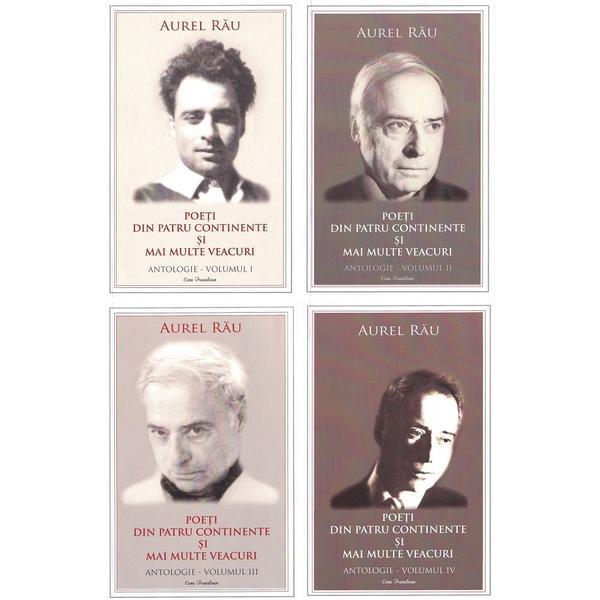 Carte Pachet 4 volume: Poeti din patru continente si mai multe veacuri. Antologie - Aurel Rau