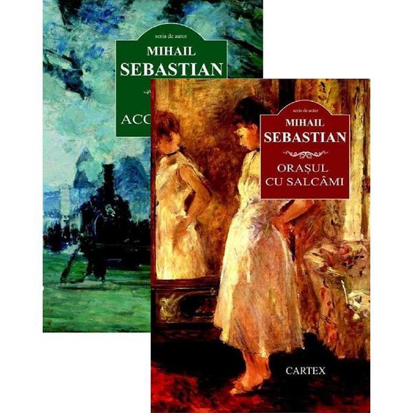 Carte Pachet: Accidentul + Orasul cu salcami - Mihail Sebastian