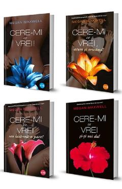 Carte Pachet Cere-mi ce vrei. Vol. 1-4 - Megan Maxwell editura Megan Maxwell