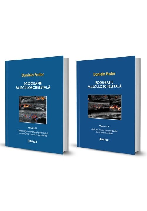 Carte Pachet Ecografie musculoscheletală - Daniela Fodor - Vol. I + Vol. II editura Librex Publishing