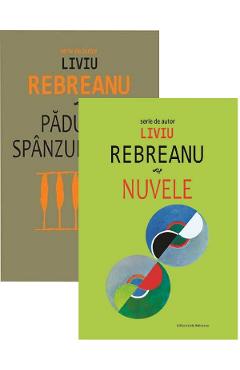 Carte Pachet: Padurea spanzuratilor + Nuvele - Liviu Rebreanu editura Liviu Rebreanu