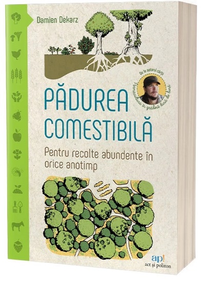 Carte Pădurea comestibilă editura Act si Politon