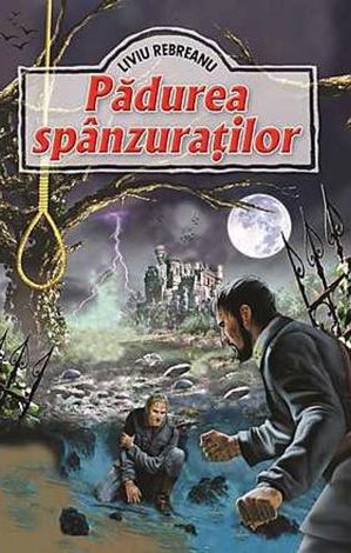 Carte Padurea spanzuratilor editura Editura Regis (Editpress SRL)