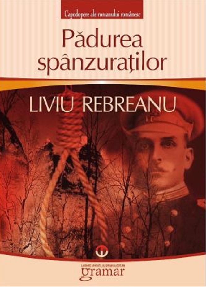 Carte Padurea spanzuratilor autor Liviu Rebreanu editura Gramar