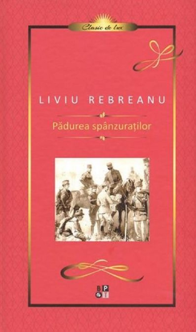 Carte Padurea spanzuratilor autor Liviu Rebreanu editura Minerva