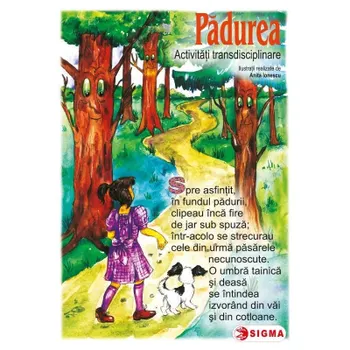 Carte Padurea. Activitati transdisciplinare/*** editura Sigma