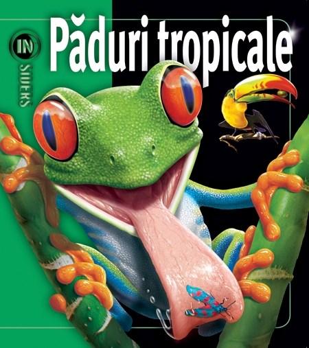 Carte Paduri tropicale autor Weldon Owen editura RAO