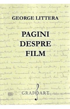 Carte Pagini despre film - George Littera editura George Littera