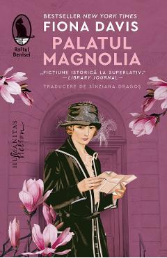 Carte Palatul Magnolia - Fiona Davis editura Fiona Davis