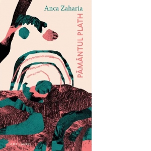 Carte Pamantul Plath Autor Anca Zaharia