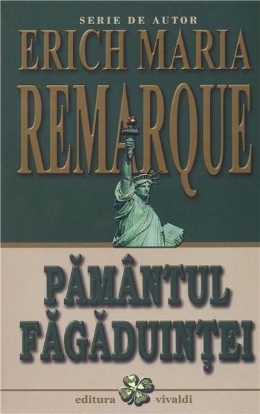 Carte Pamantul fagaduintei autor Erich Maria Remarque editura Vivaldi
