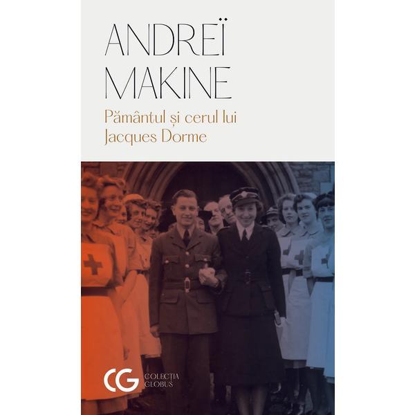 Carte Pamantul si cerul lui Jacques Dorme - Andrei Makine