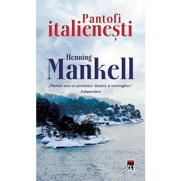 Carte Pantofi italienesti - Henning Mankell
