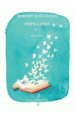 Carte Papillons Op.2 pentru pian - Robert Schumann editura Robert Schumann