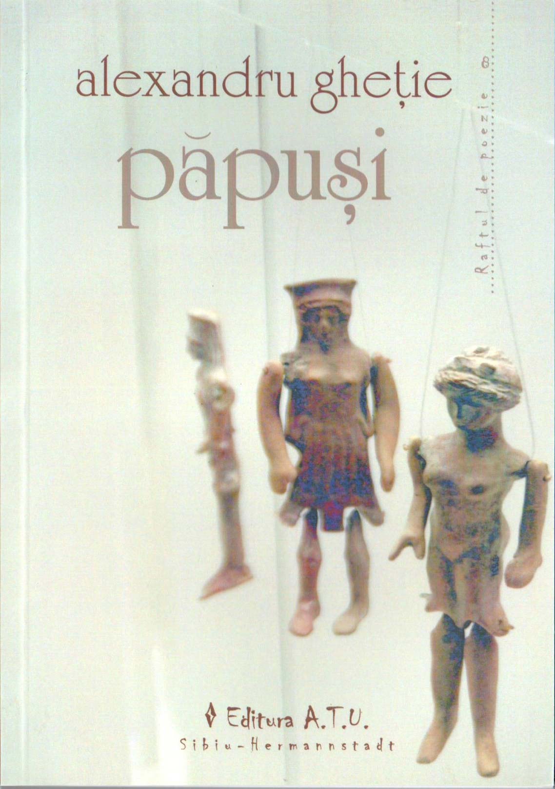 Carte Papusi autor Alexandru Ghetie editura ATU