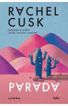 Carte Parada - Rachel Cusk editura Rachel Cusk