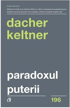 Carte Paradoxul puterii - Dacher Keltner editura Dacher Keltner