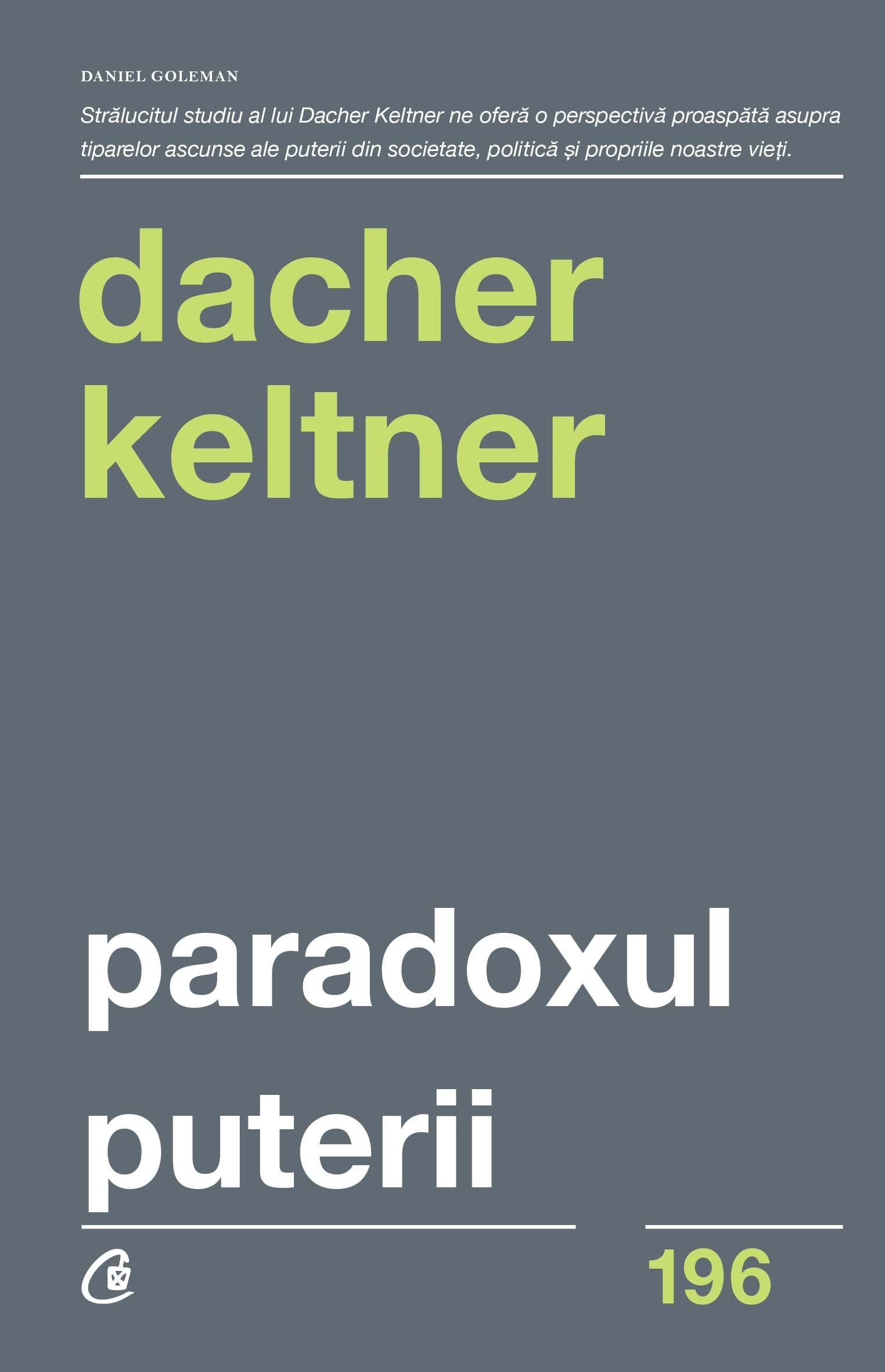 Carte Paradoxul puterii autor Dacher Keltner editura Curtea Veche Publishing