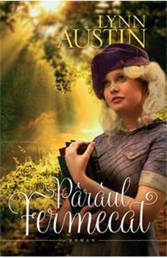 Carte Paraul fermecat - Lynn Austin editura Lynn Austin