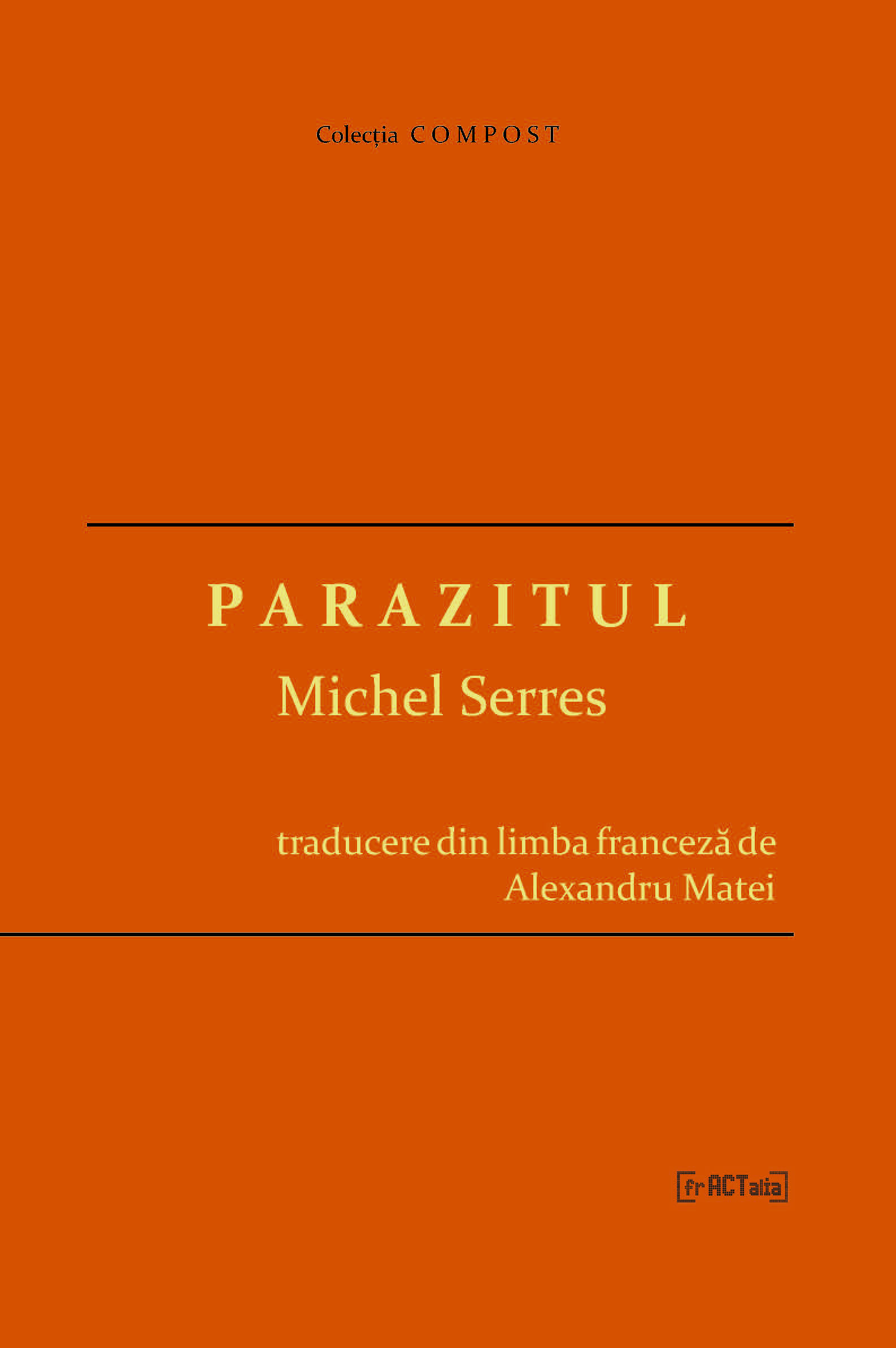 Carte Parazitul autor Michel Serres editura frACTalia