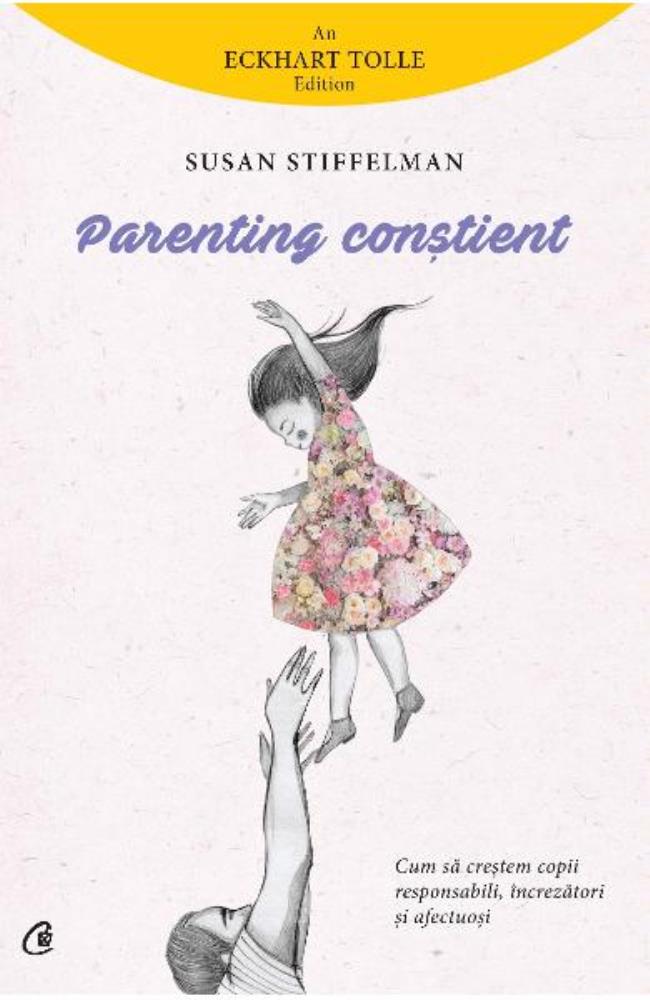 Carte Parenting constient editura Curtea Veche