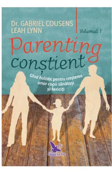 Carte Parenting conștient Vol. 1+2 editura ForYou