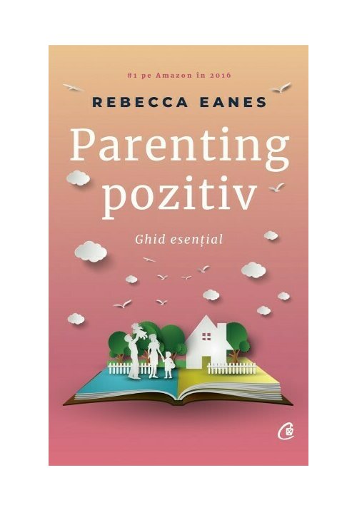 Carte Parenting pozitiv editura Curtea Veche