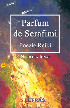 Carte Parfum de Serafimi - Nicoleta Ignat editura Nicoleta Ignat