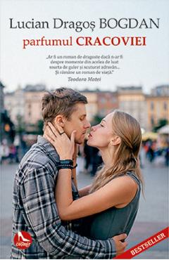 Carte Parfumul Cracoviei - Lucian Dragos Bogdan editura Lucian Dragos Bogdan
