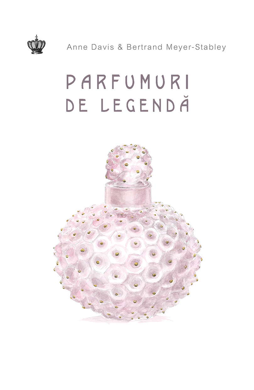 Carte Parfumuri de legenda autor Anne Davis