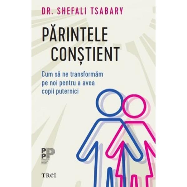Carte Parintele constient - Shefali Tsabary