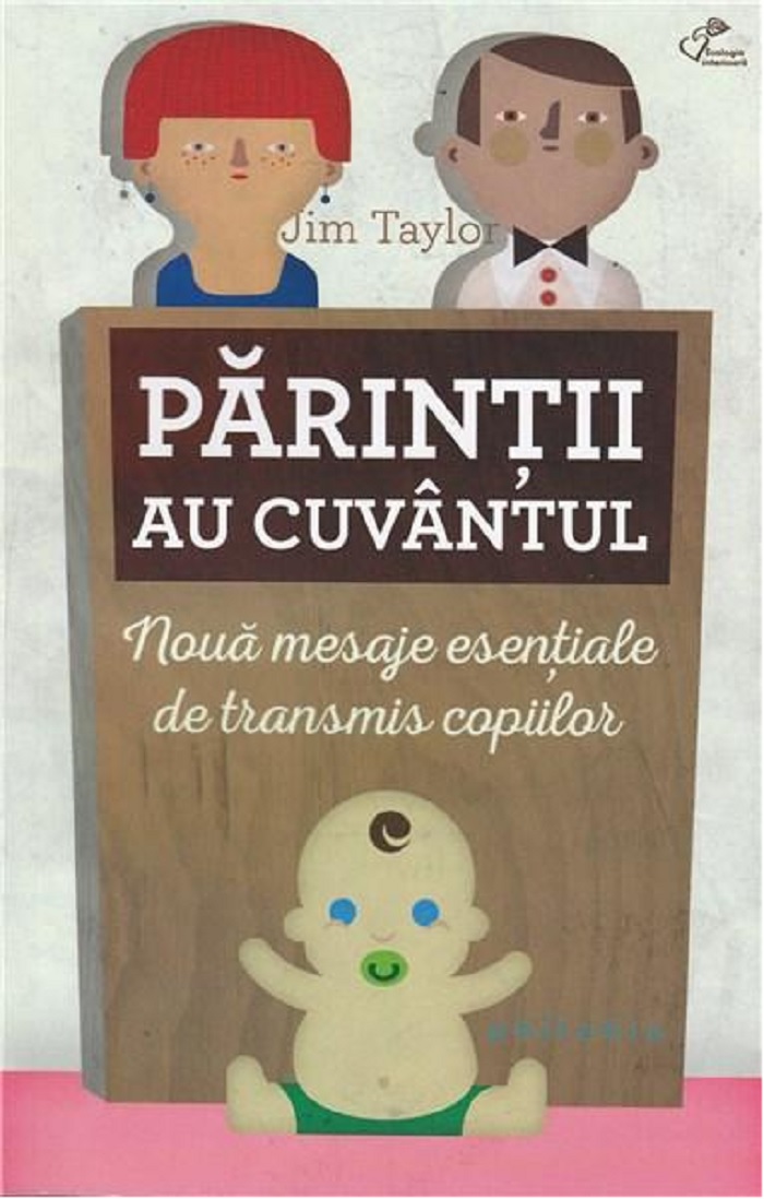 Carte Parintii au cuvantul autor Jim Taylor editura Philobia