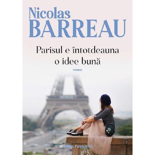 Carte Parisul e intotdeauna o idee buna - nicolas barreau