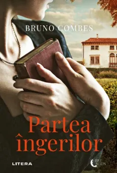 Carte Partea ingerilor/Bruno Combes editura Litera