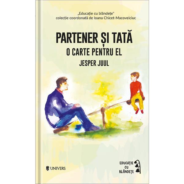 Carte Partener si tata. O carte pentru el - Jesper Juul