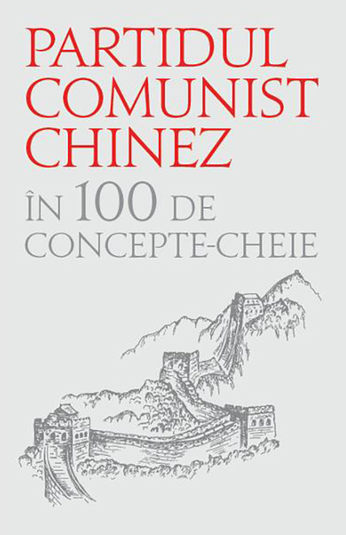 Carte Partidul comunist chinez in 100 de concepte cheie   editura Corint