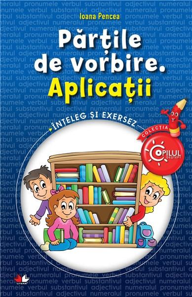 Carte Partile de vorbire. Aplicatii autor Ioana Pencea editura Litera