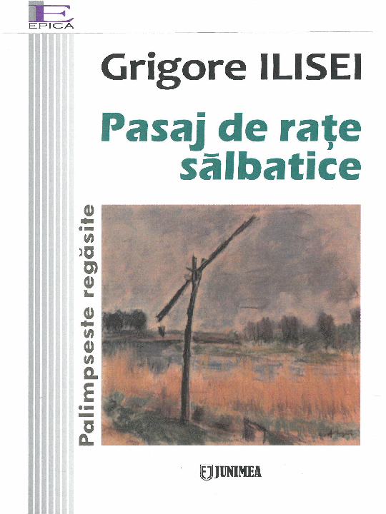 Carte Pasaj de rate salbatice autor Grigore Ilisei editura Junimea