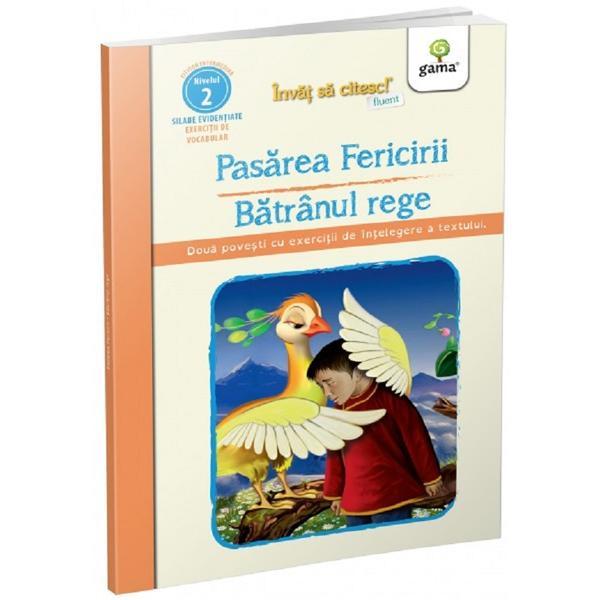Carte Pasarea fericirii. Batranul rege. Invat sa citesc! Nivelul 2