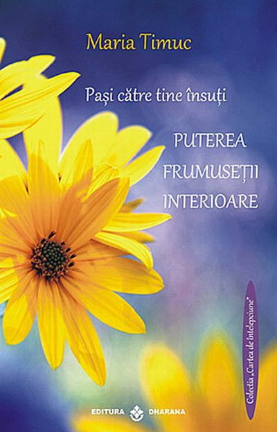 Carte Pasi catre tine insuti autor Maria Timuc editura Dharana