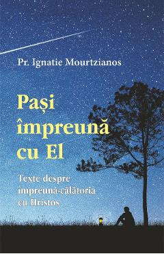 Carte Pasi impreuna cu El - Ignatie Mourtzianos editura Ignatie Mourtzanos