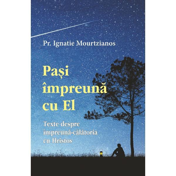 Carte Pasi impreuna cu El - Ignatie Mourtzianos