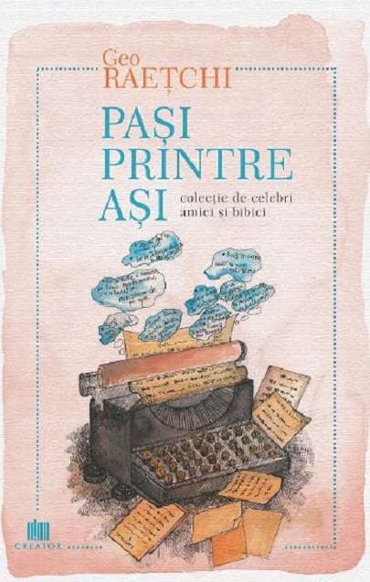 Carte Pasi printre asi autor Geo Raetchi editura Creator